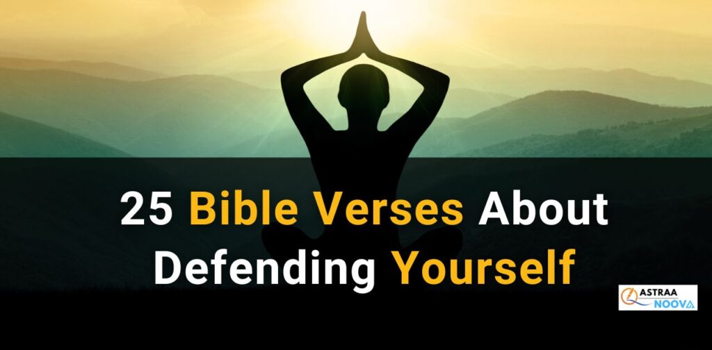 25 Bible Verses About Defending Yourself (with Related Verses)