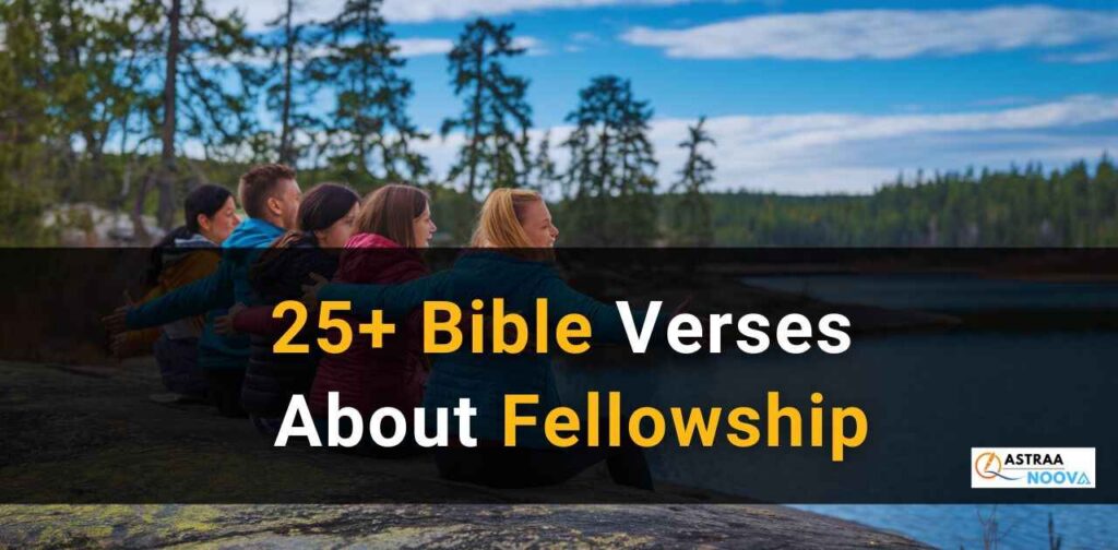 25+ Bible Verses about Fellowship (with Related Verses)