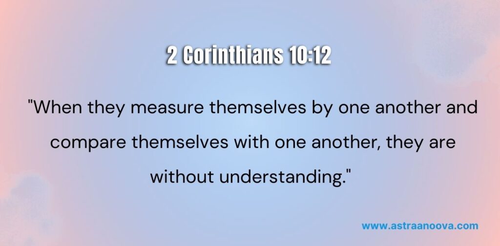 Bible Verses About Jealousy And Insecurity 2 Corinthians 10:12