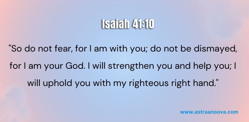 Powerful Bible Verses for Strength in Hard Times Isaiah 41:10