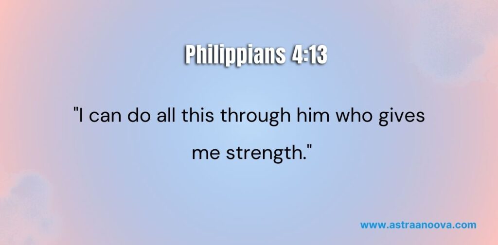 Powerful Bible Verses for Strength in Hard Times Philippians 4:13