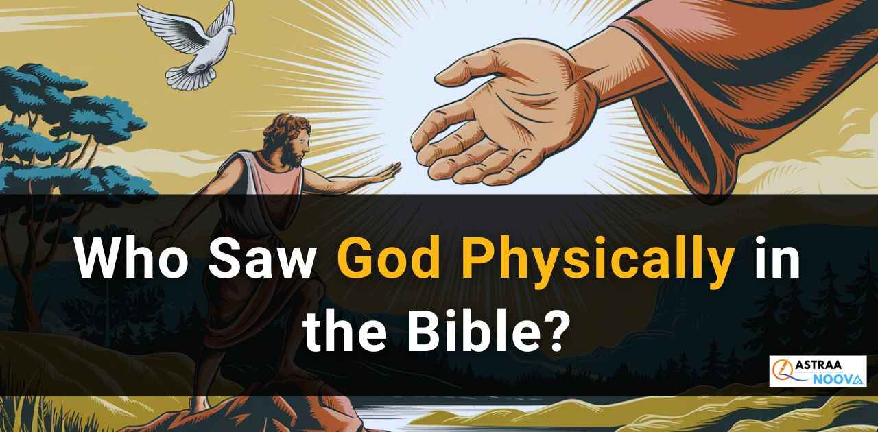 Who Saw God Physically in the Bible? 8 Amazing Stories