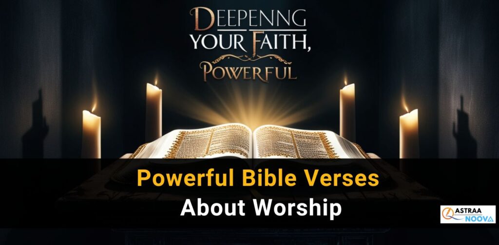 Inspirational biblical scriptures highlighting the essence of Christian worship