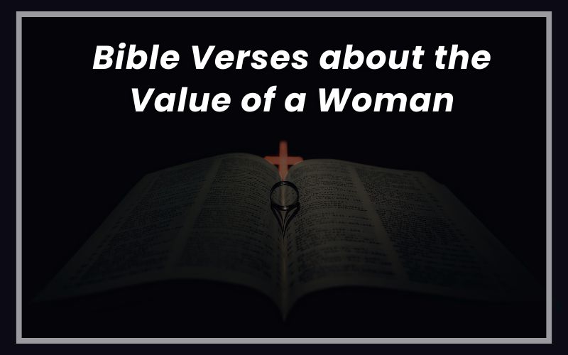 Encouraging Bible Verses for Women about the Value of a Woman