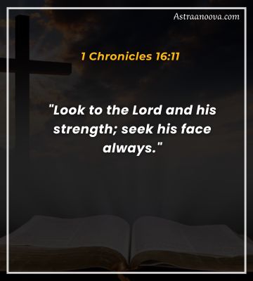 In 1 Chronicles 16:11 Bible Verse for Finding Strength in Tough Times 