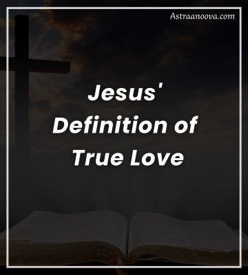 Jesus' Definition of True Love