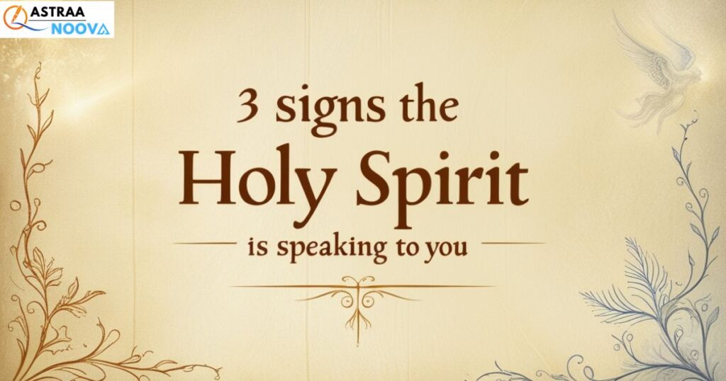 Physical Signs of the Holy Spirit: 3 Signs He’s Speaking to You