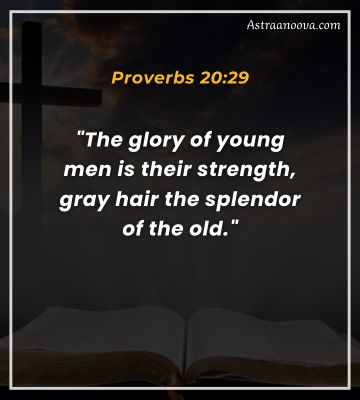 Proverbs 20:29 (NIV) Bible Verse on Youth Serving God