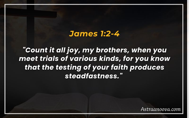 35 Bible Verses About Death Of A Mother James 1:2-4