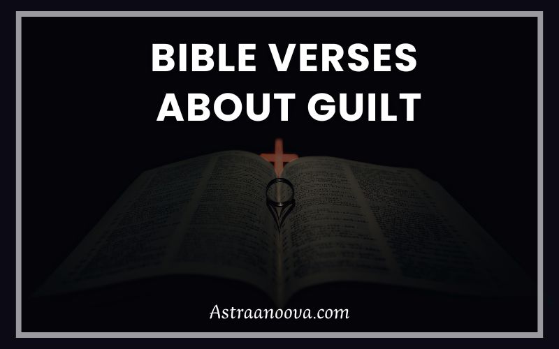 35 Bible Verses about Guilt to Find True Freedom