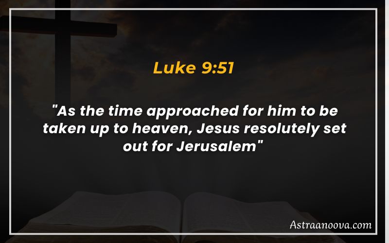 Bible Verses About Journey Luke 9:51