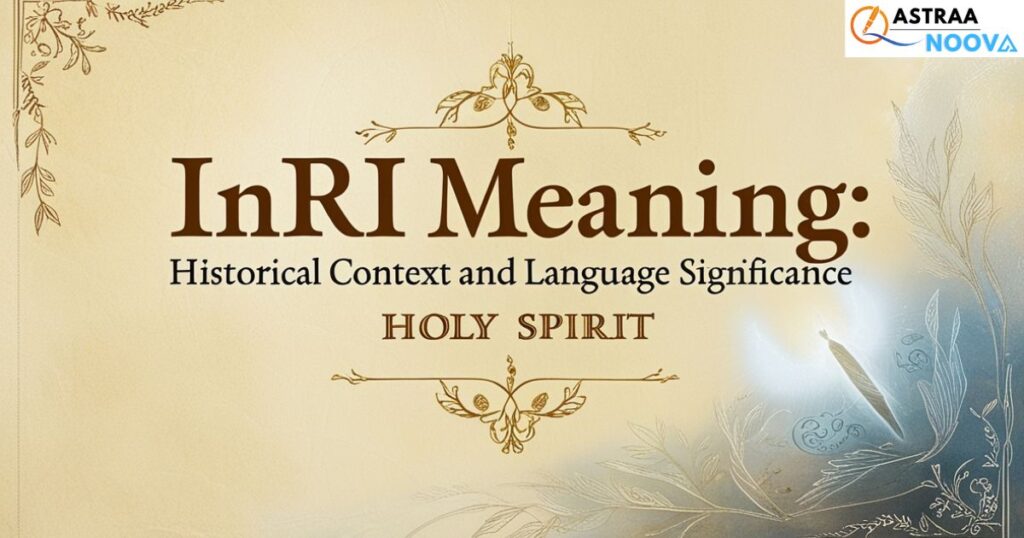 INRI Meaning: Historical Context and Language Significance